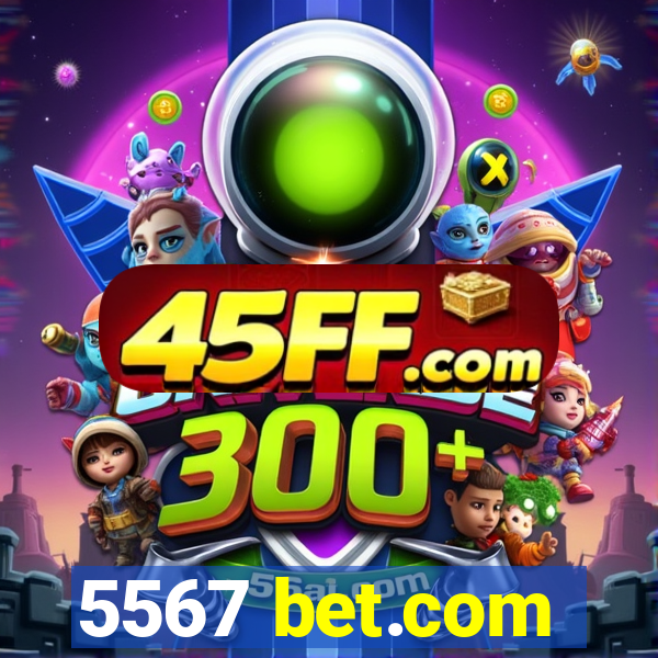 5567 bet.com